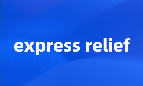 express relief
