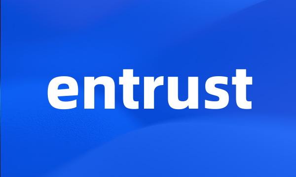 entrust