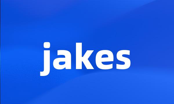 jakes