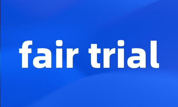 fair trial