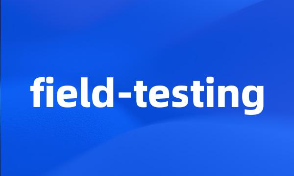 field-testing