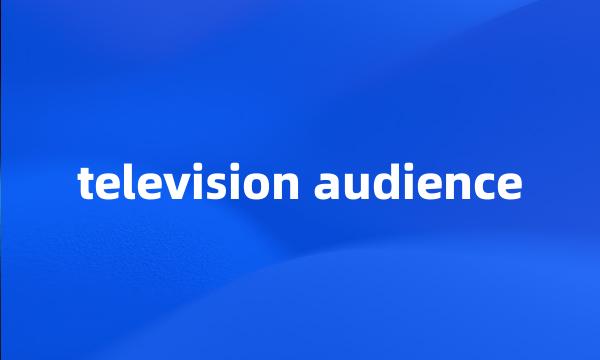 television audience