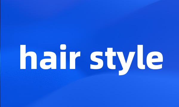 hair style