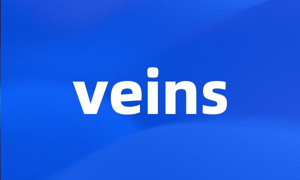 veins