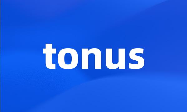 tonus