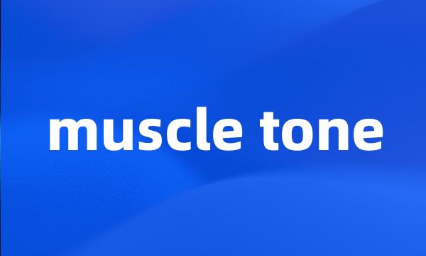 muscle tone