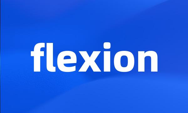 flexion