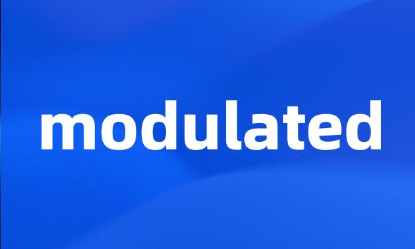 modulated