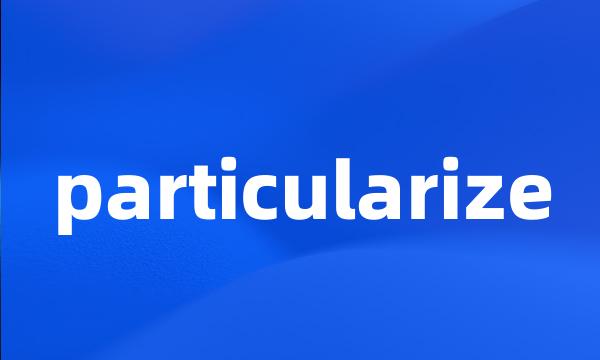 particularize