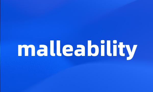 malleability