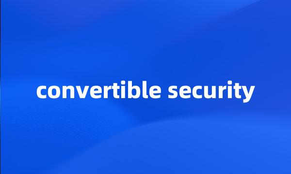 convertible security