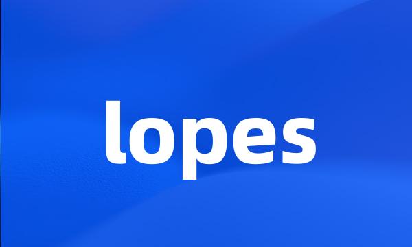 lopes