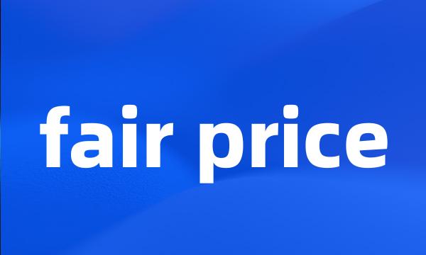 fair price