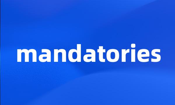 mandatories