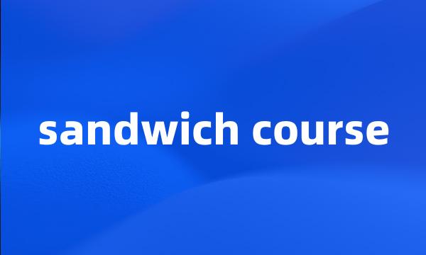 sandwich course