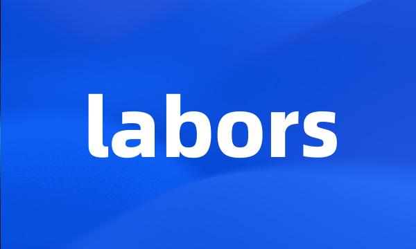 labors