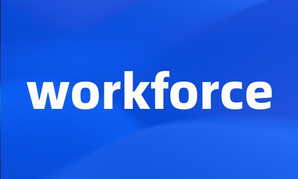 workforce