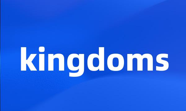 kingdoms