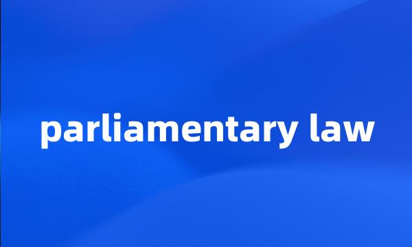 parliamentary law