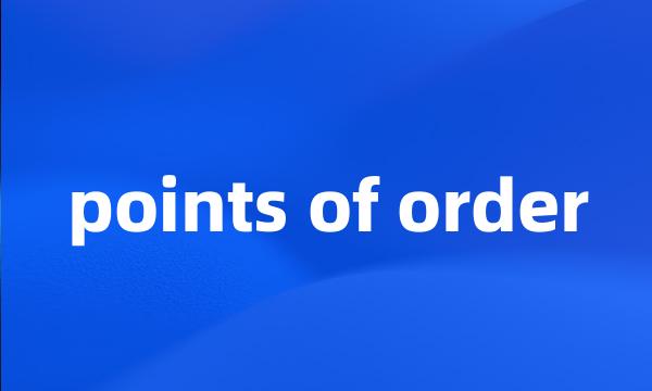 points of order