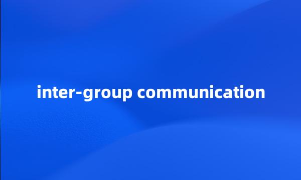 inter-group communication