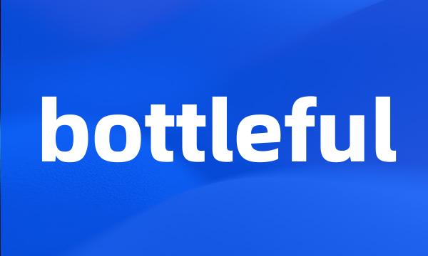 bottleful