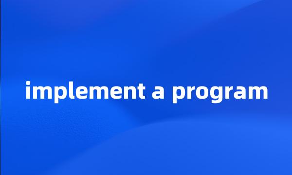 implement a program