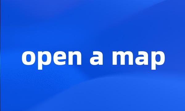 open a map