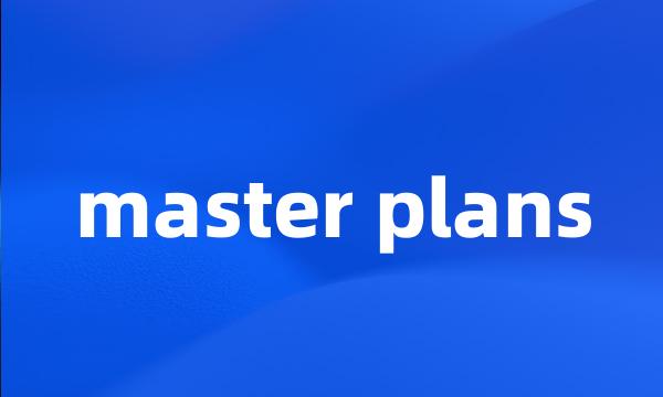 master plans