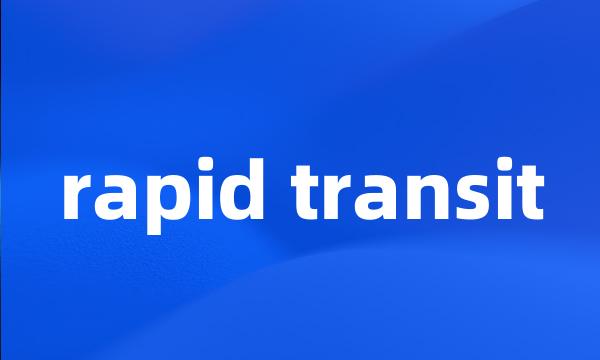 rapid transit