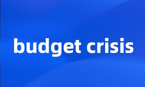 budget crisis