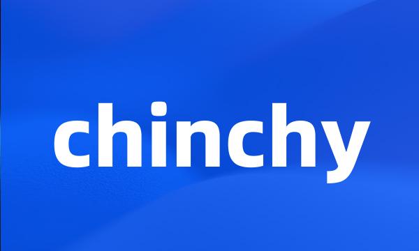 chinchy