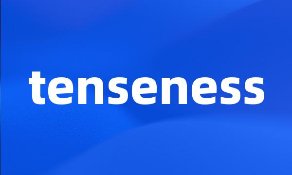 tenseness