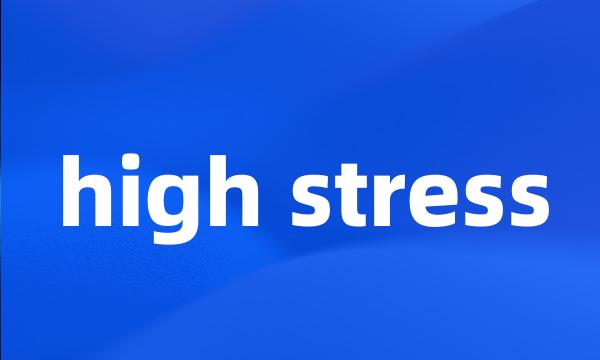 high stress