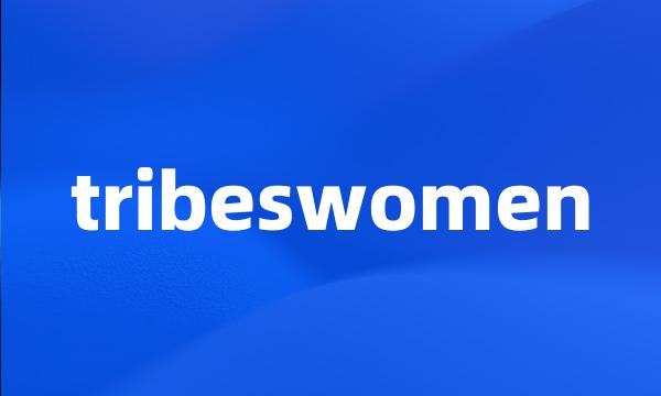tribeswomen