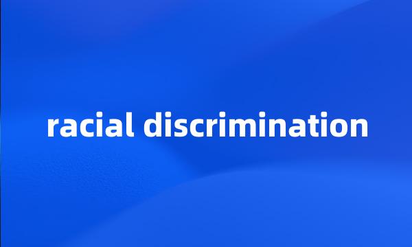 racial discrimination