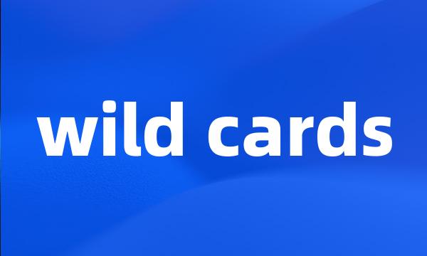 wild cards