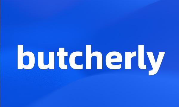 butcherly