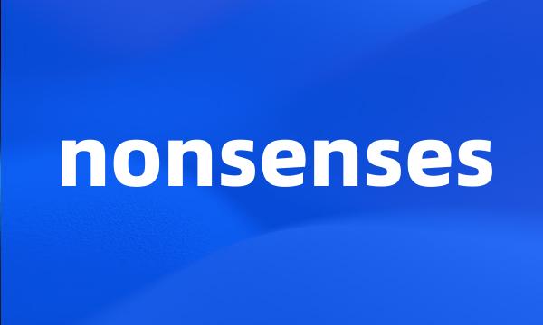 nonsenses