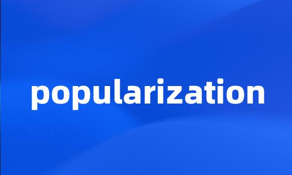 popularization