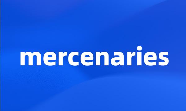 mercenaries