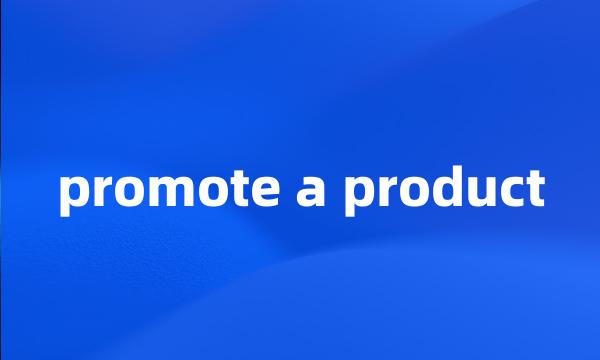 promote a product