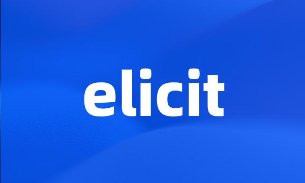 elicit
