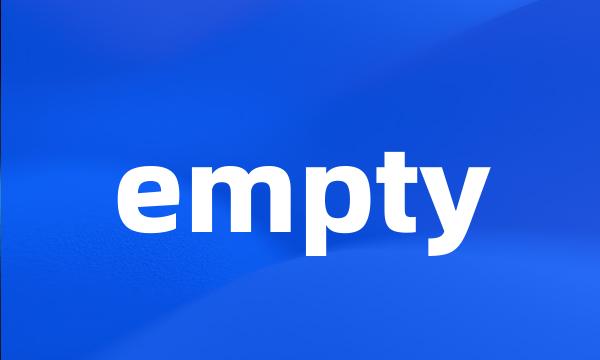 empty