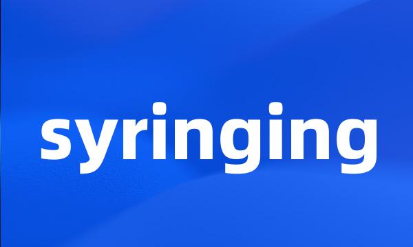 syringing