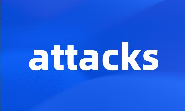 attacks