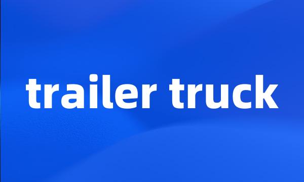 trailer truck