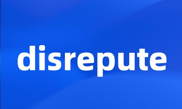 disrepute