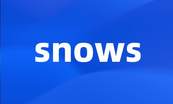 snows