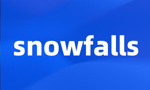 snowfalls